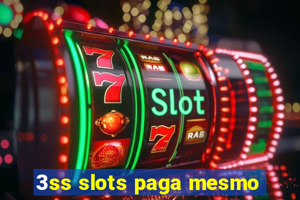 3ss slots paga mesmo